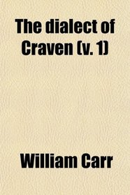 The dialect of Craven (v. 1)