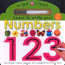 Wipe Clean: Learn to Write Your Numbers : 26 Wipe-Clean Pages of Number-Writing Fun (Wipe Clean)