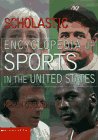 Scholastic Encyclopedia of Sports in the United States (Encyclopedias)