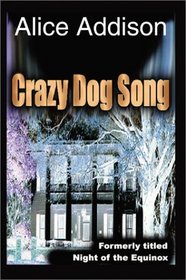 Crazy Dog Song: Night of the Equinox