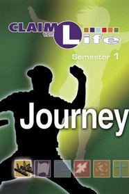Claim the Life - Journey Semester 1 Student