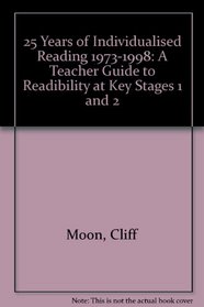 25 Years of Individualised Reading 1973-1998: A Teacher Guide to Readibility at Key Stages 1 and 2