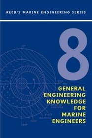 Reeds Vol  8: General Engineering Knowledge (Reed's Marine Engineering) (v. 8)
