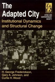 The Adapted City: Institutional Dynamics and Structural Change (Cities and Contemporary Society)