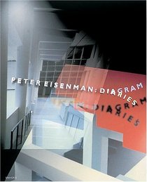 Peter Eisenman : Diagram Diaries (Universe Architecture Series)