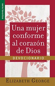 Una mujer conforme al corazn de Dios: Devocionario (Spanish Edition)