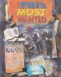 The Fbi's Most Wanted (Crime, Justice, and Punishment)