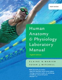 Human Anatomy and Physiology Lab Manual, Main Version (8th Edition) (MyA&P Series)