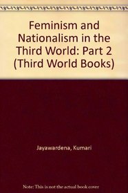Feminism and Nationalism in the Third World (Third World Books)
