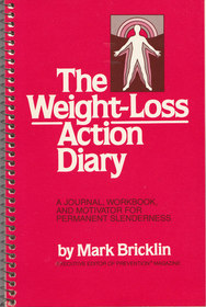 The weight-loss action diary: A journal, workbook, and motivator for permanent slenderness