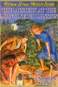 The Mystery of the Moss-Covered Mansion (Nancy Drew Mystery Stories)