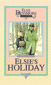 Holidays at Roselands (Elsie Dinsmore Collection  2)