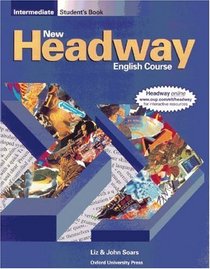 New Headway English Course, Intermediate : Student's Book