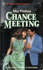 Chance Meeting (Harlequin Superromance, No 274)