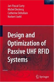 Design and Optimization of Passive UHF RFID Systems