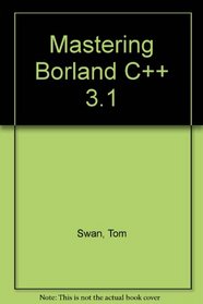 Mastering Borland C++ 3.1