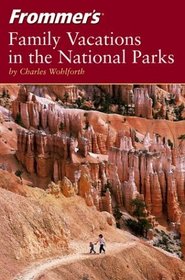 Frommer'sreg; Family Vacations in the National Parks (Park Guides)