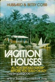 Vacation houses: What you should know before you buy or build
