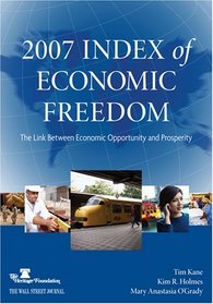 2007 Index of Economic Freedom: The Link Between Economic Opportunity and Prosperity