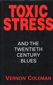 Toxic Stress: And the Twentieth Century Blues