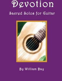 Devotion: Sacred Solos for Guitar