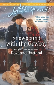 Snowbound with the Cowboy (Rocky Mountain Ranch, Bk 3) (Love Inspired, No 1259)