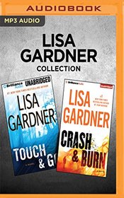 Lisa Gardner Collection - Touch & Go and Crash & Burn