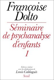 Seminaire de psychanalyse d'enfants (French Edition)