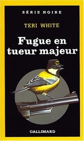 Fugue en tueur majeur (French Edition)