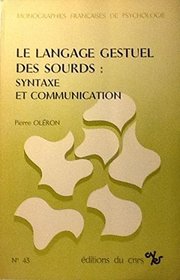 Le Langage gestuel des sourds: Syntaxe et communication (Monographies francaises de psychologie) (French Edition)
