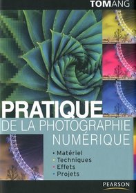 Pratique de la photographie numérique (French Edition)