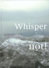 Whisper not!