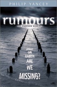 Rumours of Another World: What on Earth Are We Missing?