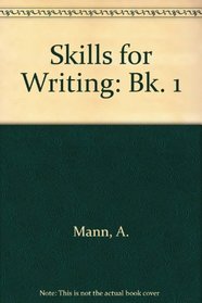 Skills for Writing: Bk. 1