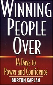Winning People over: 14 Days to Power and Confidence