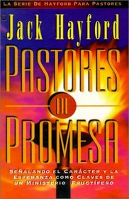 Pastores de Promesa: Senalando el Caracter y la Esperanza Como Claves de un Ministerio Fructifero (Spanish Edition)