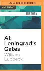 At Leningrad's Gates: The Combat Memoirs of a Soldier with Army Group North