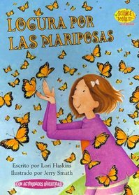 Locura por las mariposas / Butterfly Fever (Science Solves It En Espanol) (Spanish Edition)