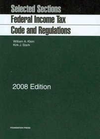 Selected Sections: Federal Income Tax Code and Regulations (Academic Statutes)