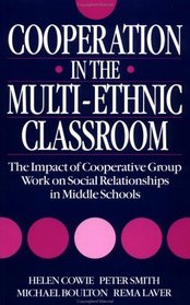 Cooperation in the Multi-Ethnic Classroom: The Impact of Cooperative Group Work on Social Relationships in Middle Schools