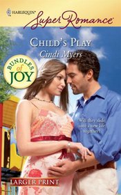 Child's Play (Bundles of Joy) (Harlequin Superromance, No 1549) (Larger Print)