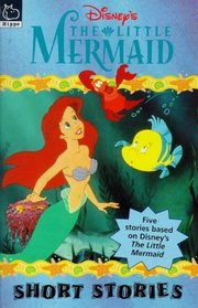 The Little Mermaid: Short Stories (Disney)