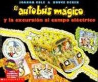El Autobus Magico y la Excursion al Campo Electrico (Magic School Bus and the Electric Field Trip) (Spanish Edition)