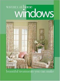 Windows : Beautiful treatments you can make (Waverly at Home)