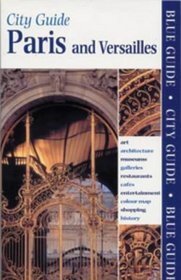 Paris and Versailles (Blue Guides)