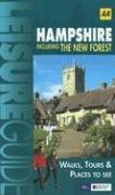 AA Leisure Guide: Hampshire Including the New Forest: Walks, Tours & Places to See (AA Leisure Guides)