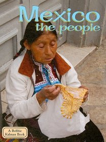Mexico the People (Lands, Peoples, and Cultures)