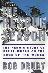 The Rescue Season: The Heroic Story of Parajumpers on the Edge of the World (Large Print)
