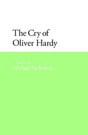 The Cry of Oliver Hardy (The Contemporary Poetry Series)