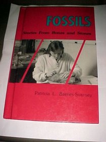 Fossils: Stories from Bones and Stones (Earth Processes Books)